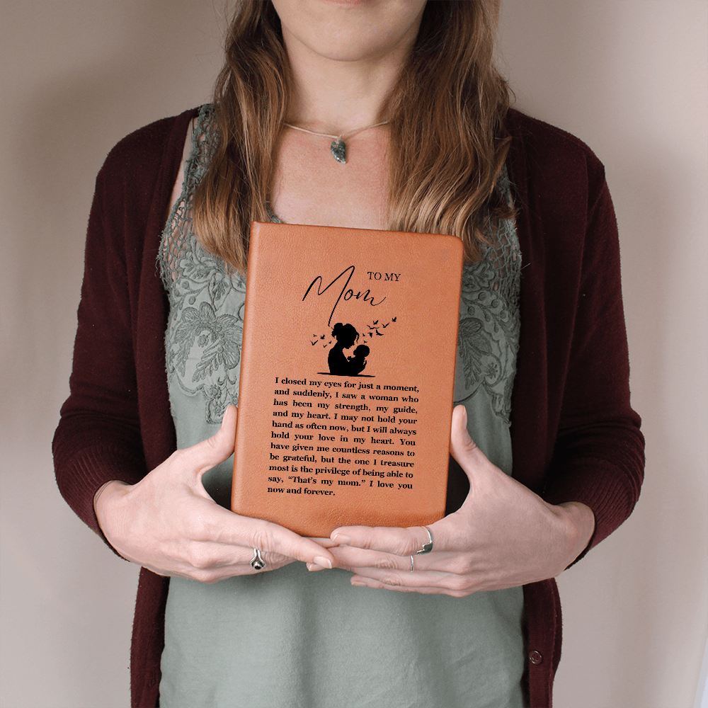 I Closed My Eyes Mom Leather Journal Sentimental Keepsake Gift for Mom Anniversary Wedding Day Gift Birthday Proud Daughter Proud Son Gifts