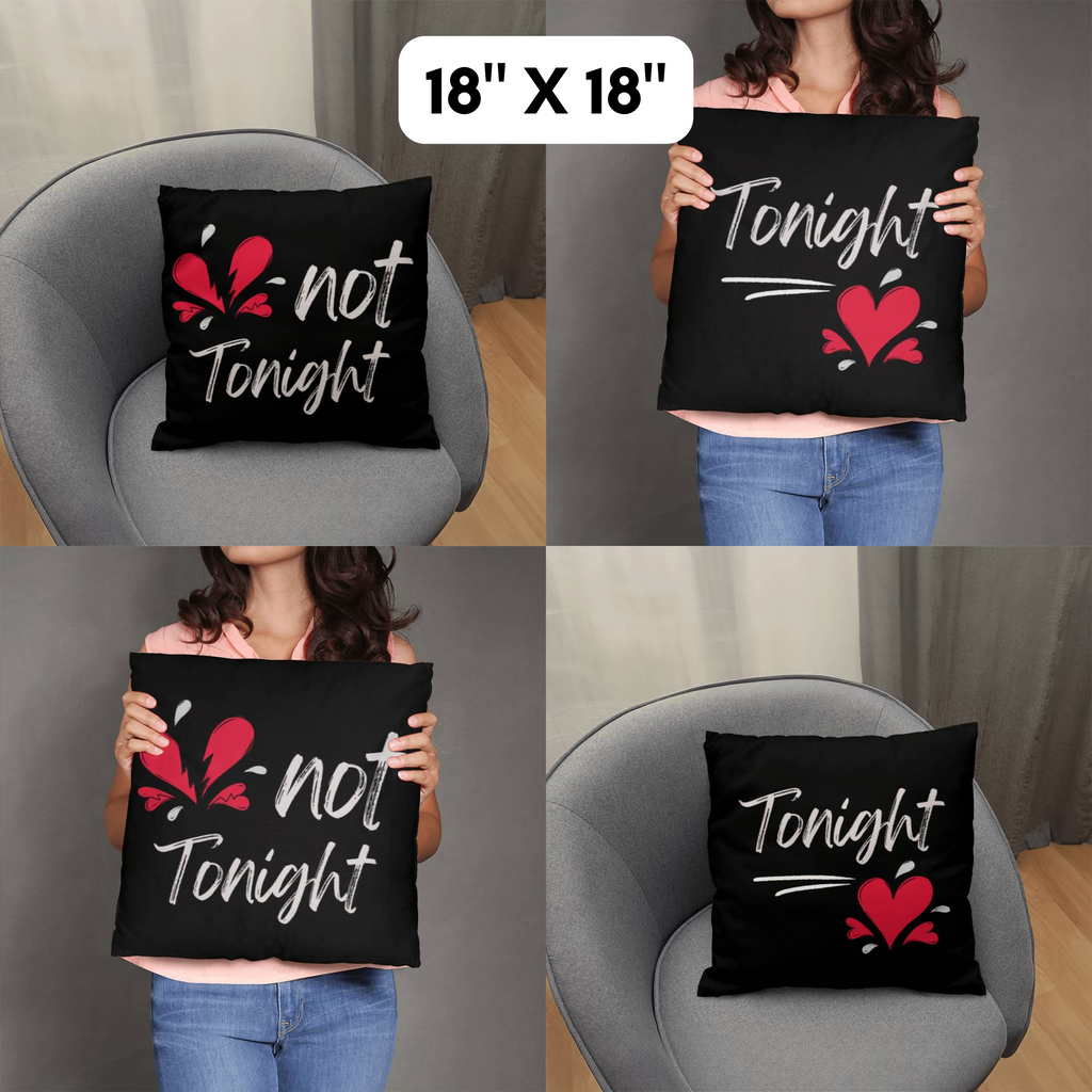 Funny Valentine's Day, Tonight Not Tonight Reversible Throw Pillow Case Decor for Home Bedroom, Gift for Boyfriend, Gift for Girlfriend