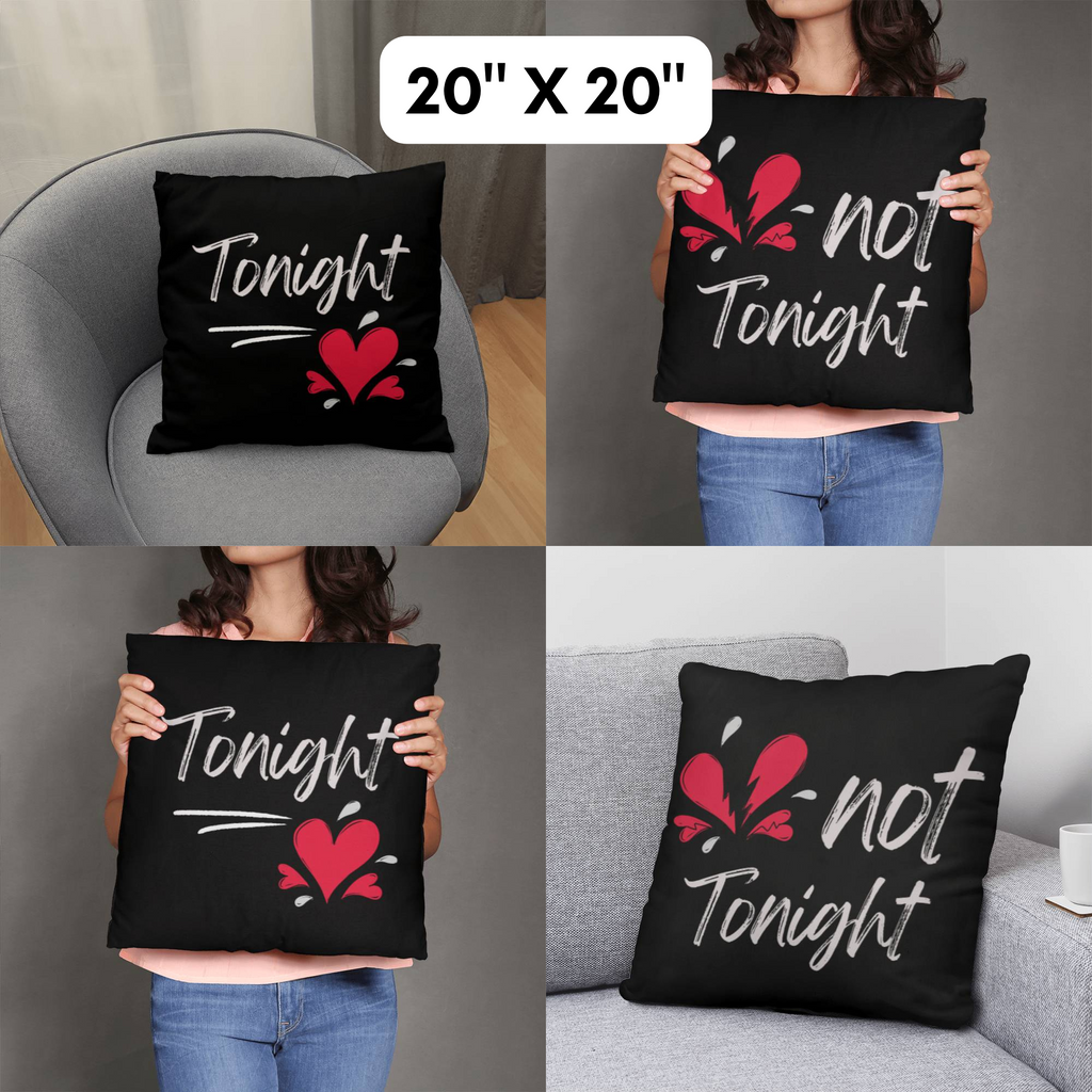 Funny Valentine's Day, Tonight Not Tonight Reversible Throw Pillow Case Decor for Home Bedroom, Gift for Boyfriend, Gift for Girlfriend