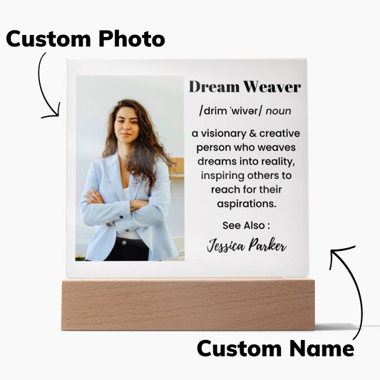 Dream Weaver Definition Custom photo name Acrylic Plaque Gifts for Visionaries Dreamers Leader Manager CEO Boss Gifts for Him Gift for Her