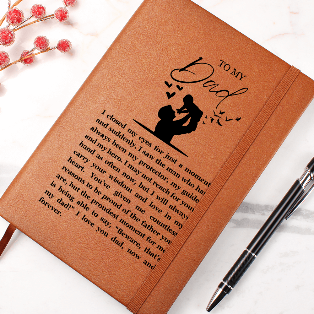 I Closed My Eyes Dad Leather Journal Sentimental Keepsake Gift for Dad Anniversary Wedding Day Gift Birthday Proud Daughter Proud Son Gifts