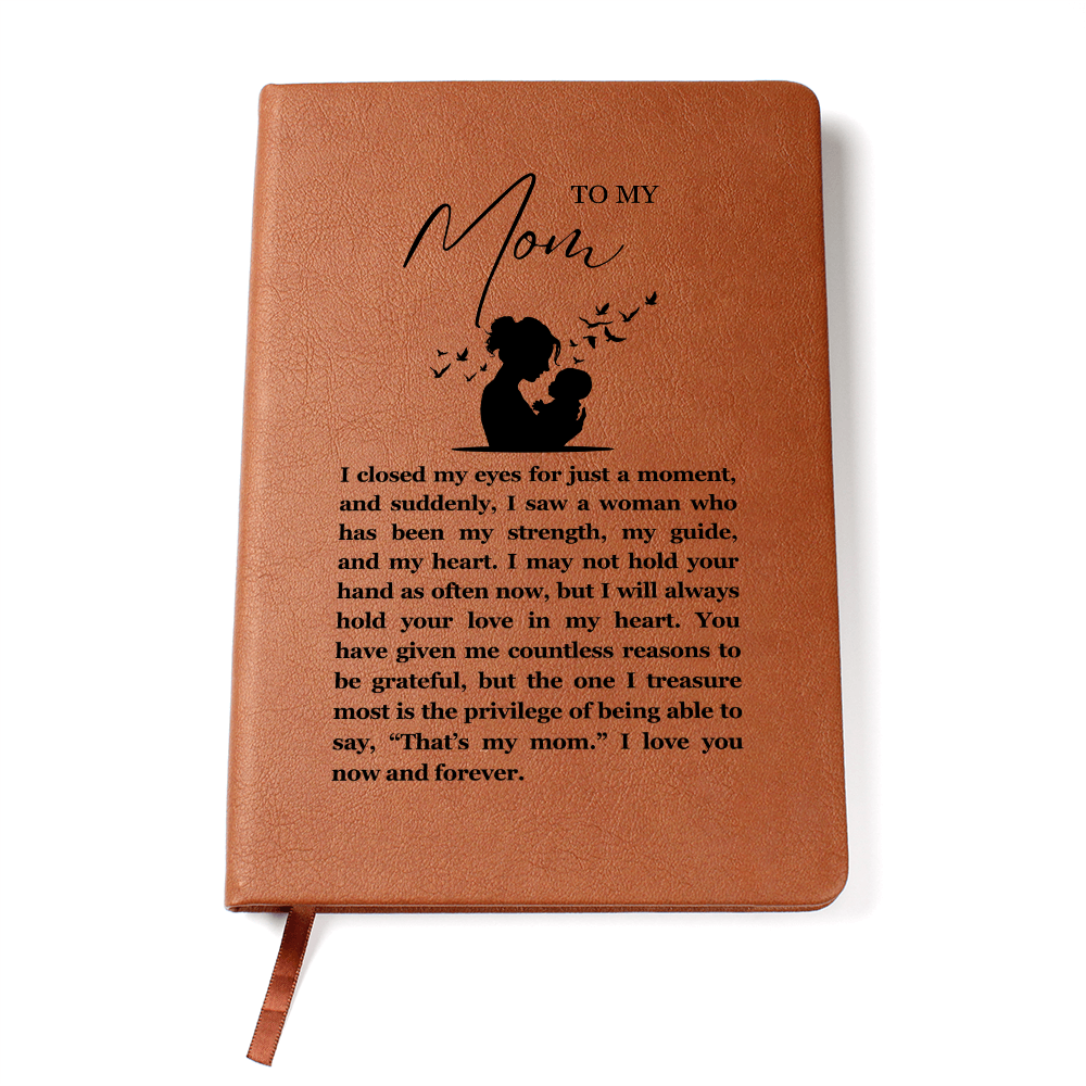 I Closed My Eyes Mom Leather Journal Sentimental Keepsake Gift for Mom Anniversary Wedding Day Gift Birthday Proud Daughter Proud Son Gifts