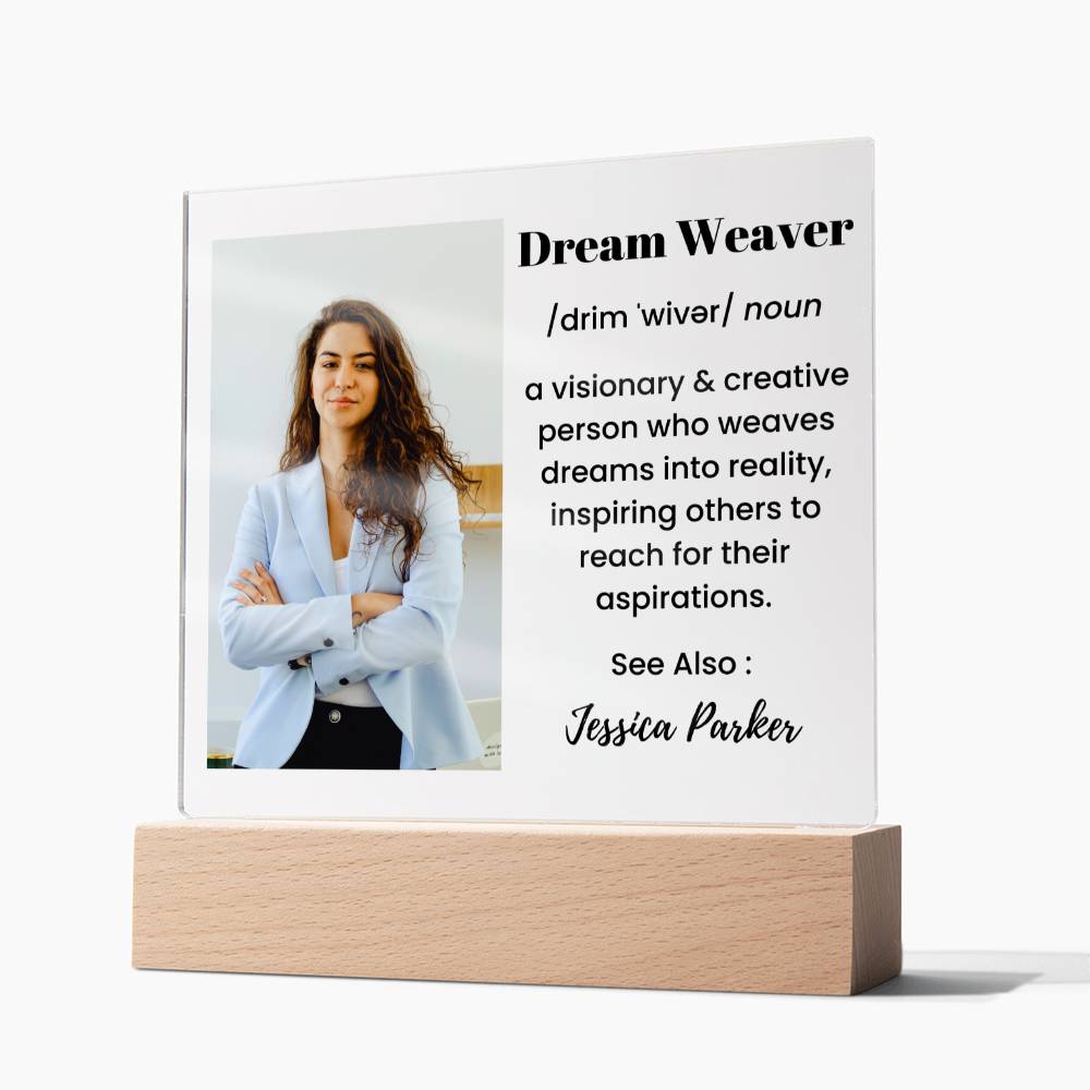 Dream Weaver Definition Custom photo name Acrylic Plaque Gifts for Visionaries Dreamers Leader Manager CEO Boss Gifts for Him Gift for Her