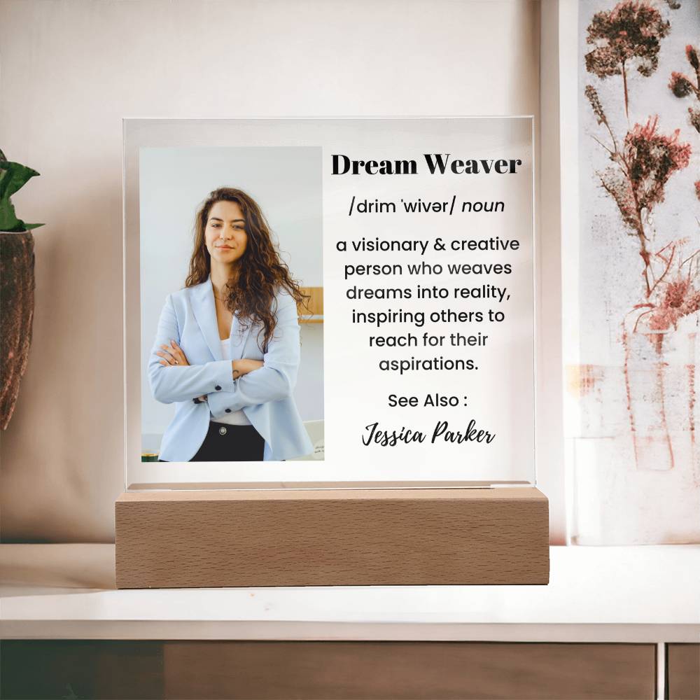 Dream Weaver Definition Custom photo name Acrylic Plaque Gifts for Visionaries Dreamers Leader Manager CEO Boss Gifts for Him Gift for Her