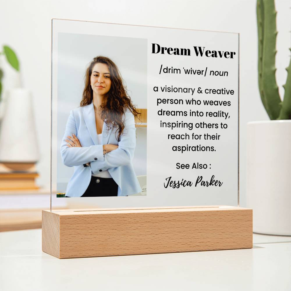 Dream Weaver Definition Custom photo name Acrylic Plaque Gifts for Visionaries Dreamers Leader Manager CEO Boss Gifts for Him Gift for Her