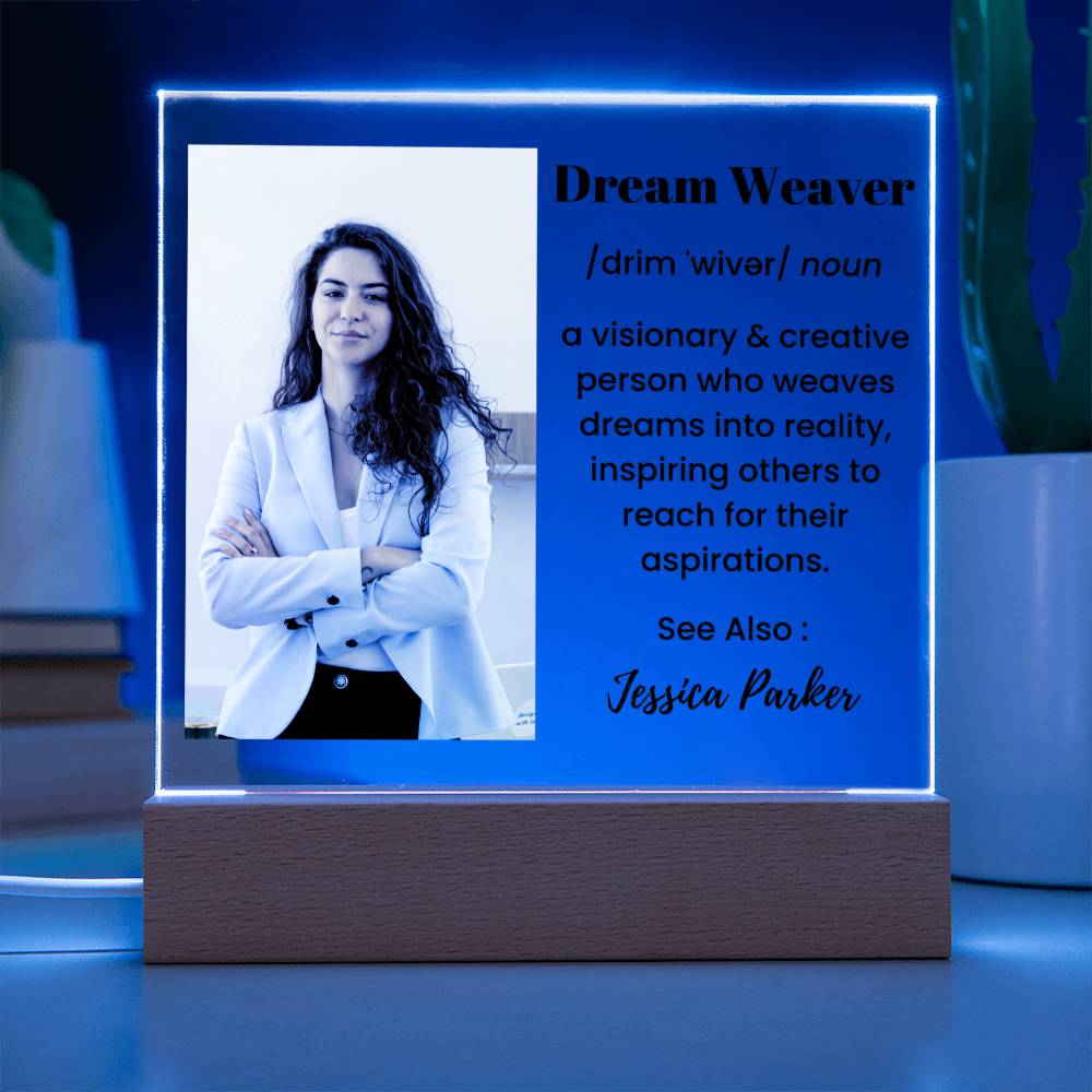 Dream Weaver Definition Custom photo name Acrylic Plaque Gifts for Visionaries Dreamers Leader Manager CEO Boss Gifts for Him Gift for Her